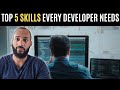 Top 5 Skills Every Developer Needs