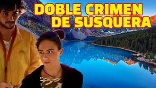 EL DOBLE CRIMEN DEL PANTANO DE SUSQUEDA