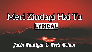 Meri Zindagi Hai Tu (Lyrics) Satyameva Jayate 2 | John A, Divya K | Rochak ft Jubin, Neeti | Manoj M