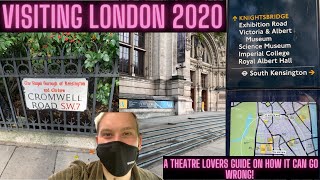 Visiting London in 2020 - A Theatre Lovers Guide on how it can go Wrong!