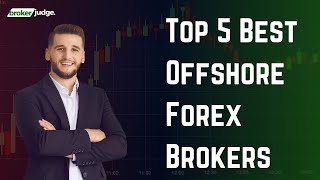 Top 5 Best Offshore Forex Brokers for 2025