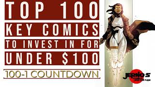 Top 100 Key Comics To Invest In For Under $100 | Complete Countdown!