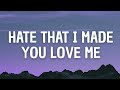 Hate that i made you love me (lyrics) - Ariana Grande 