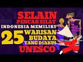 Selain Pencak Silat, Indonesia memiliki 25 warisan budaya  yang diakui UNESCO