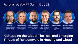 Acronis CyberFit Summit 2022 - Kidnapping the Cloud: Emerging Ransomware Threats