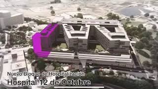 El Hospital 12 de Octubre contará con un nuevo edificio con 740 habitaciones y 40 quirófanos