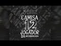 MC Negotim - Camisa 12 Jogador da Arquibancada ( DJ Esparki )