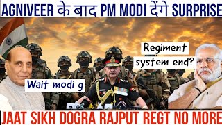 AGNIVEER के बाद MODI देंगे एक और SURPRISE | ARMY से खत्म होगा REGIMENT SYSTEM | NO JAAT SIKH REGT