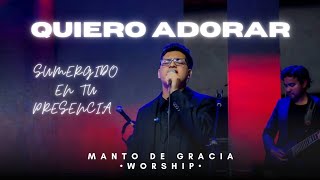 Quiero Adorar - Manto de Gracia | Worship en Español