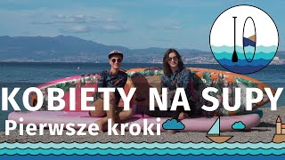 [WIOSLUJCIE.PL] Kobiety na SUPy - Pierwsze kroki na desce SUP