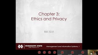 BIS 3233 - Chapter 3 \u0026 Chapter 10: Ethics and Privacy and Information Systems Within Organizations