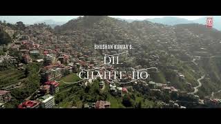 Dil Chahte Ho Ya Jaan Chahte Ho | Jubin Nautiyal | Dil Chahte Ho Ya Jaan Chahte Ho Full Video Song