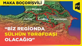 Biz regionda sülhün tərəfdaşı olacağıq I Gürcüstan XİN başçısı