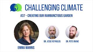 37. Emma Marris on our rambunctious garden: wilderness and human influence on nature