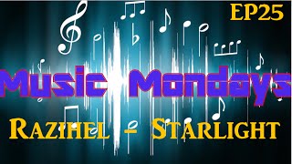 Music Mondays EP #25 | Lockdown | Razihel - Starlight