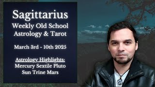 Sagittarius Weekly Astrology & Tarot Horoscope March 3 - 10 2025 Old School Weather & Traffic