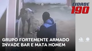 Grupo fortemente armado invade bar e mata homem com vários disparos na cabeça | Cidade 190