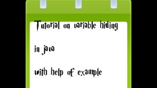 Explain variable hiding in java?