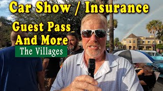 The Villages Florida, Car Show, Insurance high, Guest Pass, Street of Dreams and more in Q and A.