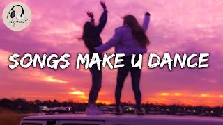 Playlist of songs that'll make you dance ~ Songs to sing and dance ~ Feeling good playlist