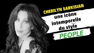 Cherilyn Sarkisian: une icône intemporelle du style