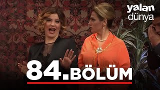 Yalan Dünya 84. Bölüm - Full Bölüm