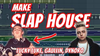 Make SLAP HOUSE like Lucky Luke, Gaullin, Dynoro [FLP, Royalty Free Vocal]