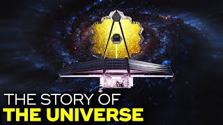 How the James Webb Space Telescope Will Tell the Story of the Universe