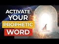 4 Keys to Activating a Prophetic Word