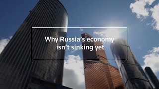 Why Russia’s economy isn’t sinking yet