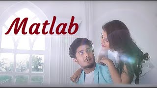 Matlab - Yasser Desai | Bhavin B, Aliya H | Anjjan Bhattacharya | Kumaar | Lyrics | New Songs 2020