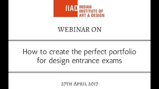 IIAD Webinar on How to Create a Portfolio for Design Entrance Exams