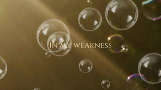 In My Weakness (with lyrics)
