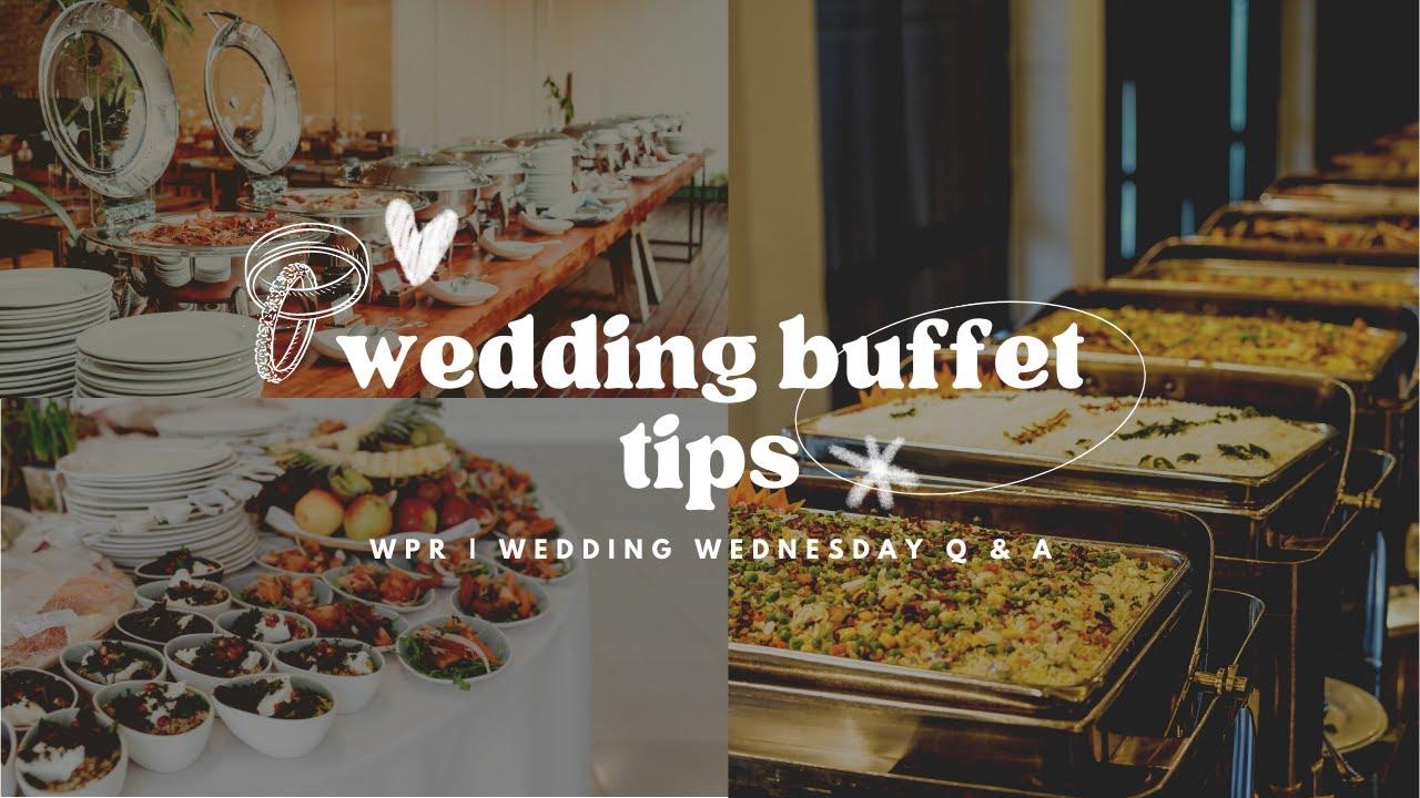 Wedding Buffet Tips | Ideas | Layout | Decoration | Set-up - YouTube