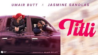 Titli Song - Jasmine Sandlas | Umair Butt | New Song | Jasmine Sandlas New Song 2025 |