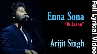 Enna Sona - Lyrical Video |Arijit Singh | Shraddha Kapoor, Aditya Roy Kapoor |A.R. Rahman | LyricsM1