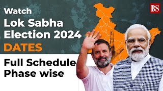 Watch: Lok Sabha Elections 2024 Dates, Full Schedule Phase wise