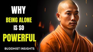 Live Alone, Live Fully | The Power of Being Alone | Buddhist Wisdom