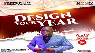 DESIGN YOUR YEAR  || ANNUAL FASTING AND PRAYER || DAY 1 || 6TH JAN, 2025