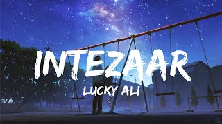 Intezaar [Lyrics] Lucky Ali