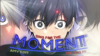 BlueLock - Sing For The Moment [AMV/EDIT] @mr.3sgff