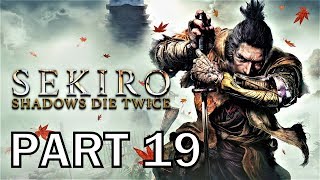 SEKIRO SHADOWS DIE TWICE Walkthrough Part 19 - Hidden Forest