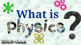 What is Physics ? - explained (Hindi)