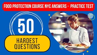 Food Protection Course NYC Answers - Study Guide \u0026 Practice Test (50 Hardest Questions)