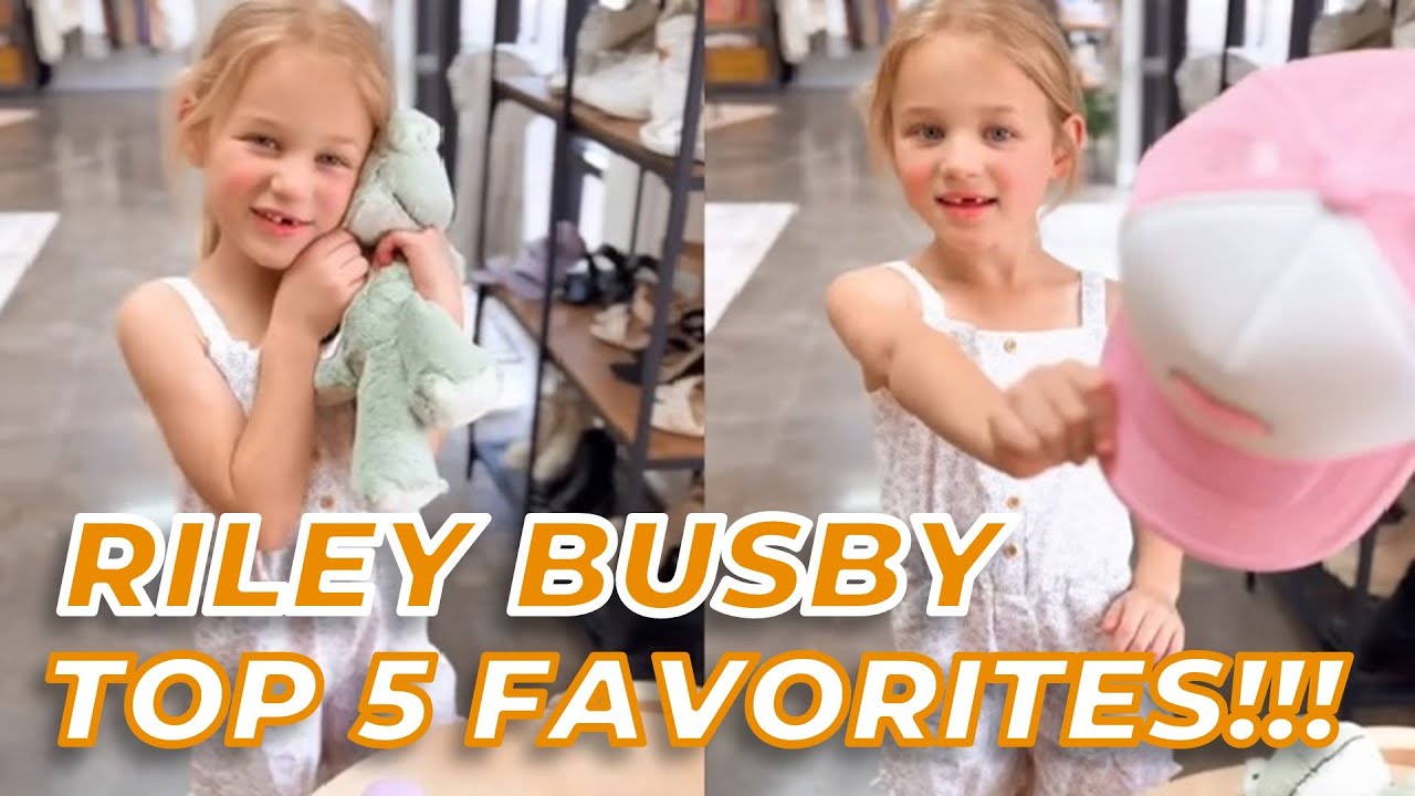 OutDaughtered | Riley Busby Shows Off Her TOP 5 Favorites!!! SEE ...