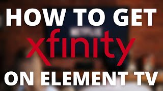 How To Get Xfinity Stream App on ANY ELEMENT TV