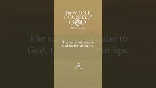 Hebrews 13:1-25 | The Whole Counsel of God