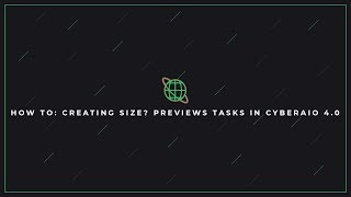 How To: Creating Size? Previews tasks in CyberAIO 4.0