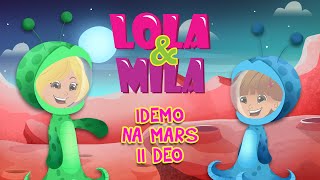 LOLA \u0026 MILA // IDEMO NA MARS 2. DEO // CRTANI FILM (2019)