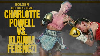 CHARLOTTE POWELL VS. KLAUDIA FERENCZI | FULL FIGHT | GOLDEN GLOVES 5